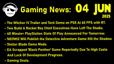 Gaming News | The Witcher 4 | MindsEye | State of Play | Neowiz | Stellar Blade | 04 JUN 2025