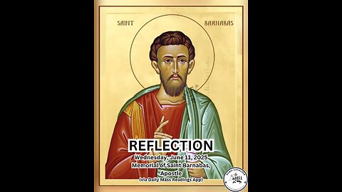 (Reflection) Wednesday, June 11, 2025 Memorial of Saint Barnabas, Apostle #faith #reflection