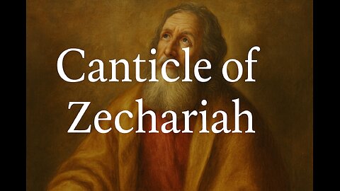 Canticle of Zechariah | Benedictus Prayer with Music