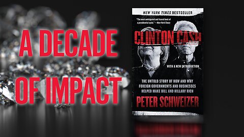Clinton Cash - A Decade of Impact With Special Guest Steve Bannon | The Drill Down | Ep. 217