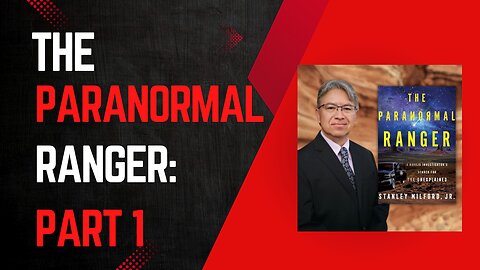 The Paranormal Ranger Part 1