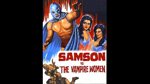 Theater Bizarre: Samson vs. The Vampire Women (1962)