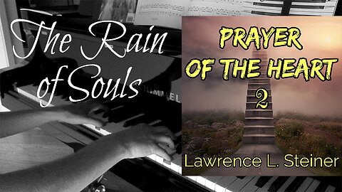 𝑇𝐻𝐸 𝑅𝐴𝐼𝑁 𝑂𝐹 𝑆𝑂𝑈𝐿𝑆 | Prayer of the Heart - Vol. 2: Original Piano Pieces
