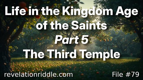 Life in the Kingdom Age of the Saints - The Third Temple (part 5) RED HEIFERS | anti-Christ