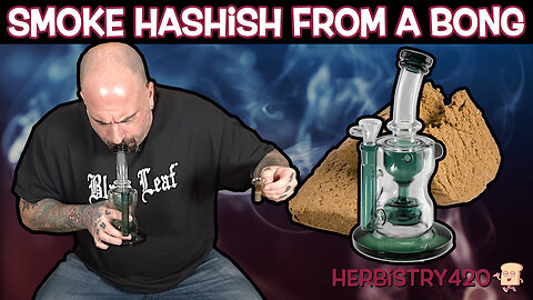 How-To Smoke Hash From a Bong | Hashish Smoking Hacks