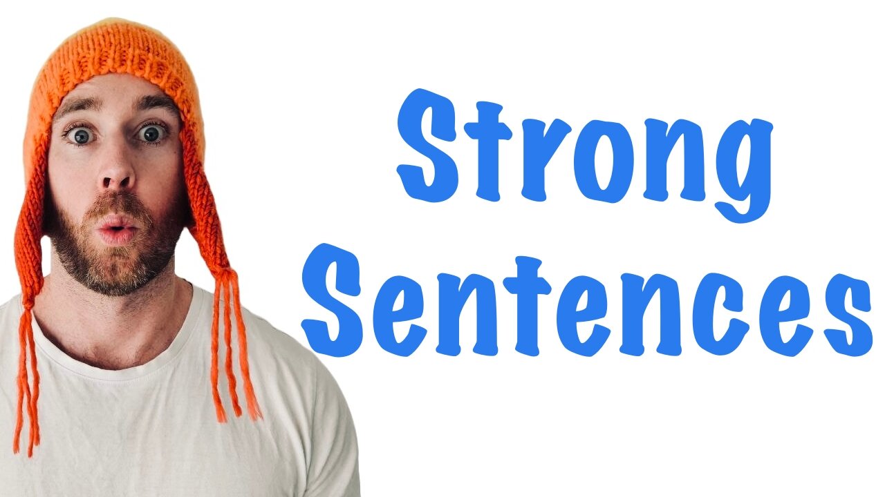 5 Tips to Write Stronger Sentences