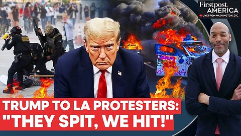 Los Angeles_ Anti-ICE Protests Escalate_ Trump Sends National Guard Troops _ Firstpost America _N18G