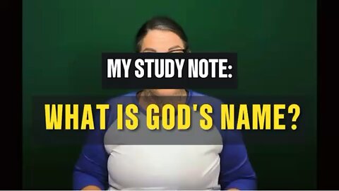 Study Note ASLized: God’s Name?