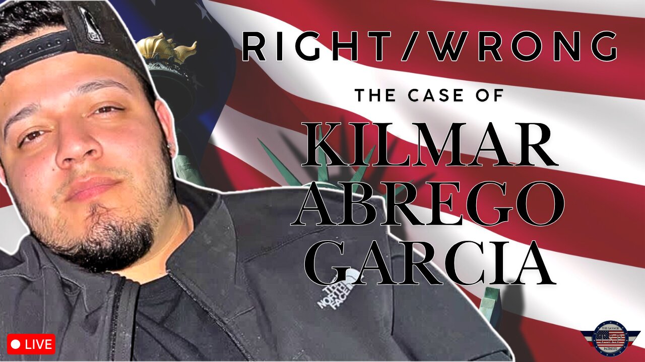 Right/Wrong - The Case of Kilmar Abrego Garcia