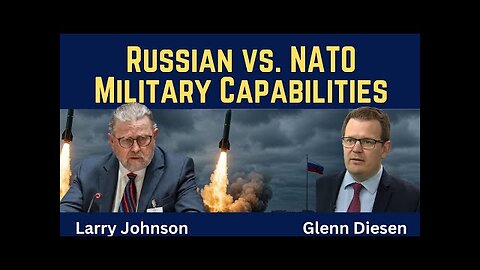 Larry Johnson: Russian vs NATO Military Capabilities - A Warning Before a Direct War