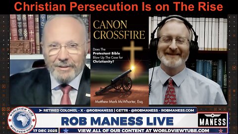 At Christmas - Christian Persecution Is on The Rise Worldwide | The Rob Maness Show EP 617