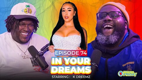 K Dreemz Shares Why She Prefers Open Relationships, Men's Obsession With Her Body, Celebrity Run-ins