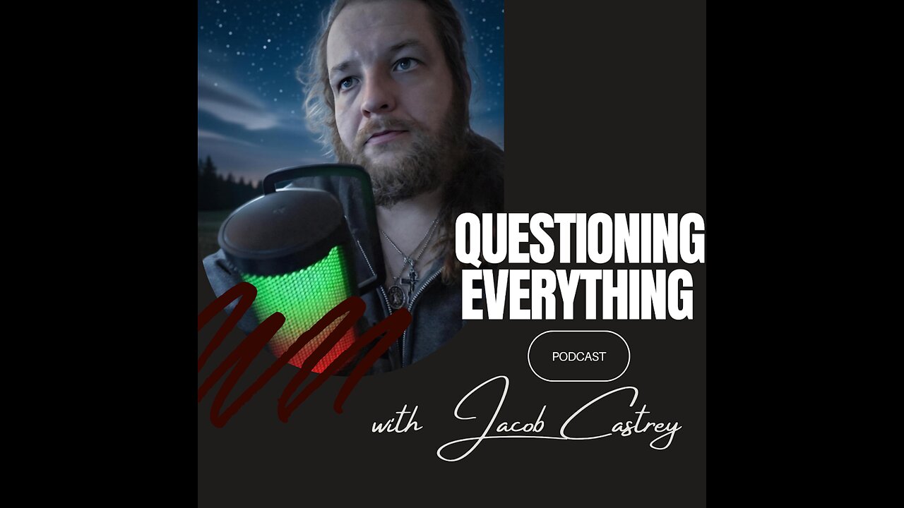 Questioning Everything Episode 3