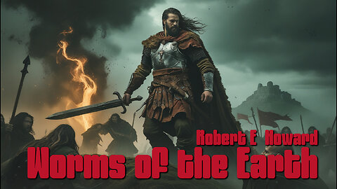 Worms of the Earth - Robert E. Howard