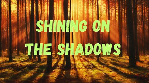 Shining on the Shadows ~ Messages from Ann & the Angels - 09/20/2025
