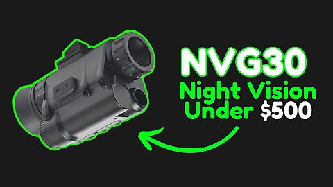 NVG30 Review 🌕 The Best Cheap Digital Night Vision Under $500