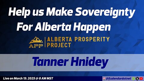 Help us Make Sovereignty For Alberta Happen - Tanner Hnidey (From #022)