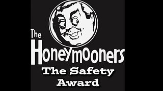 The Honeymooners - "The Safety Award"