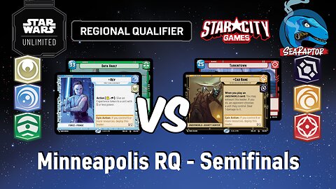 Star Wars Unlimited - Set 4 Minneapolis RQ - Semifinals: Rey vs. Cad Bane