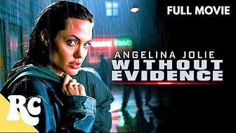 Without Evidence | Angelina Jolie