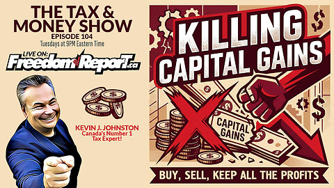 💥 KILLING CAPITAL GAINS – The Tax & Money Show Episode 104 💥