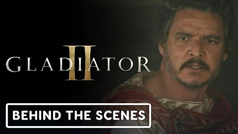 Gladiator 2 - Official Behind the Music Clip (2024) Pedro Pascal, Paul Mescal