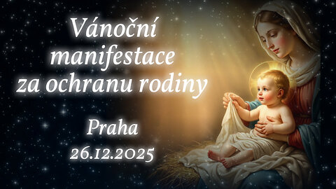 Vánoční manifestace za ochranu rodiny, Praha 26.12.2025