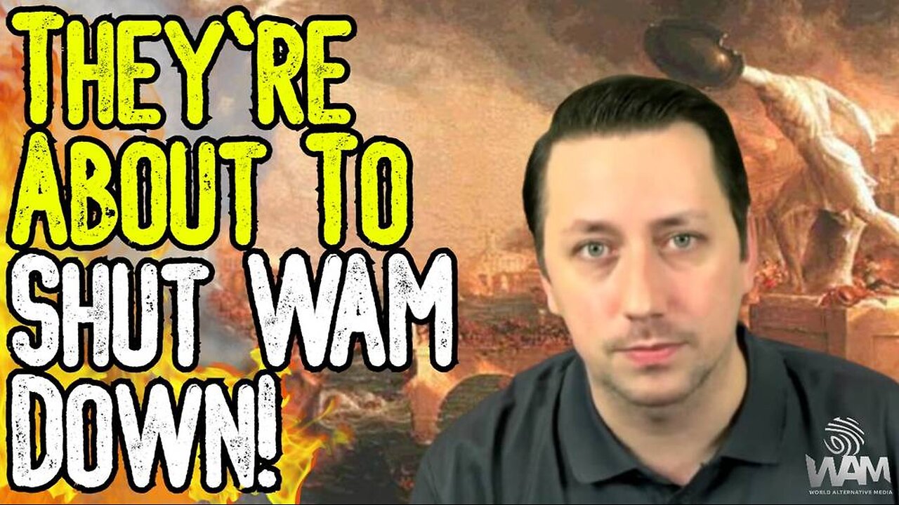 IMPORTANT: THEY'RE ABOUT TO SHUT WAM DOWN! - We Are Under Attack Now More Than Ever!
