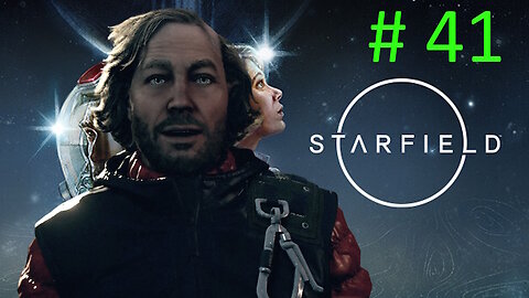 Let's Play Starfield BLIND # 41 🤣Honest Earl🤣
