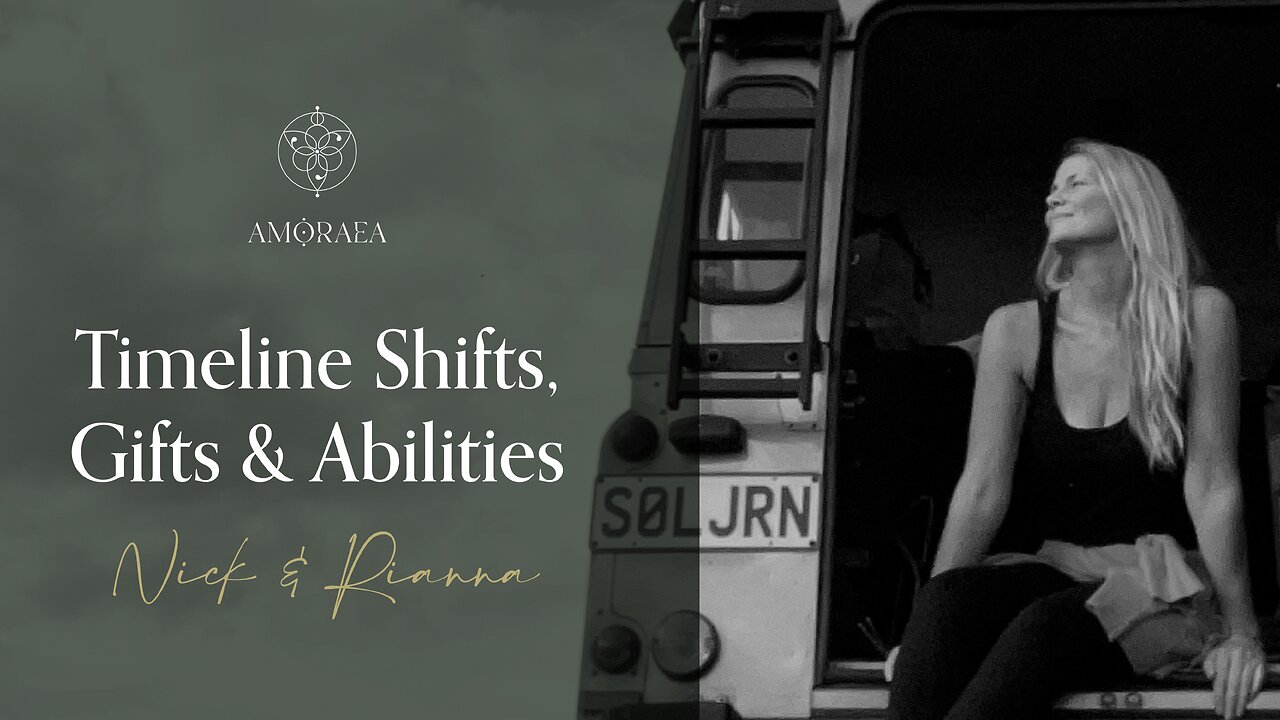 Timeline Shifts, Gifts & Abilities | Nick & Rianna