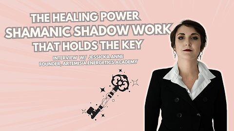 The Parts We Bury Hold The Key: The Healing Power Of Shadow Work - Interview w/ Jessicka Anne