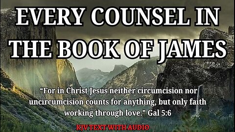 Bible Reading: All Counsels from the Book of James for Christian Living