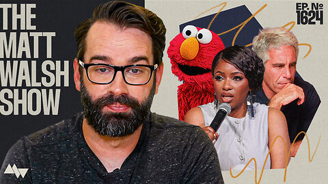 Yelling At Us To Stop Talking About Epstein Only Makes Us Talk About Him More | Ep. 1624