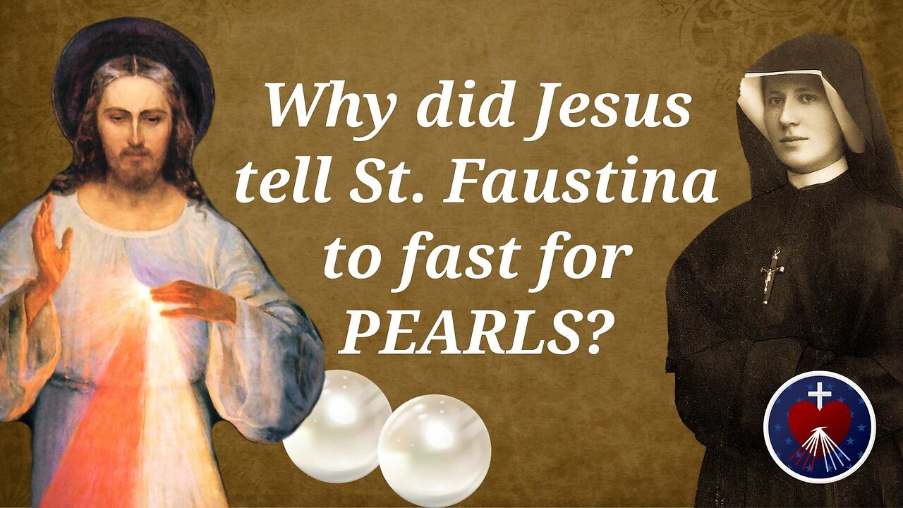 Why Did Jesus Tell St Faustina to Fast for Pearls? Divine Mercy Prayer Meeting