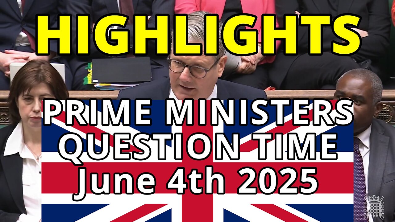 Prime Ministers Question Time - June 4th 2025