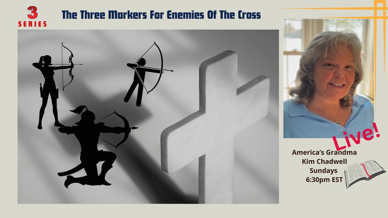 The Three Markers Of The Enemies Of The Cross
