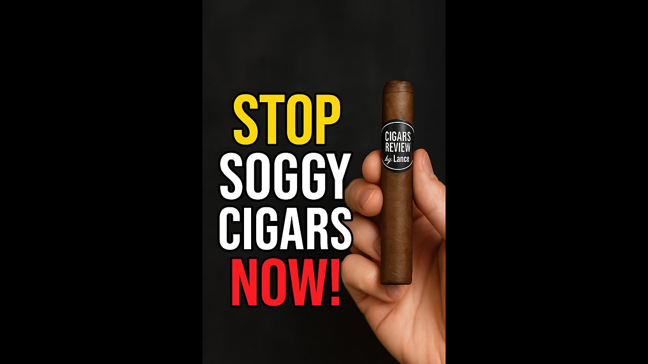 "Wet Cigar Cap? You're Doing This Wrong."