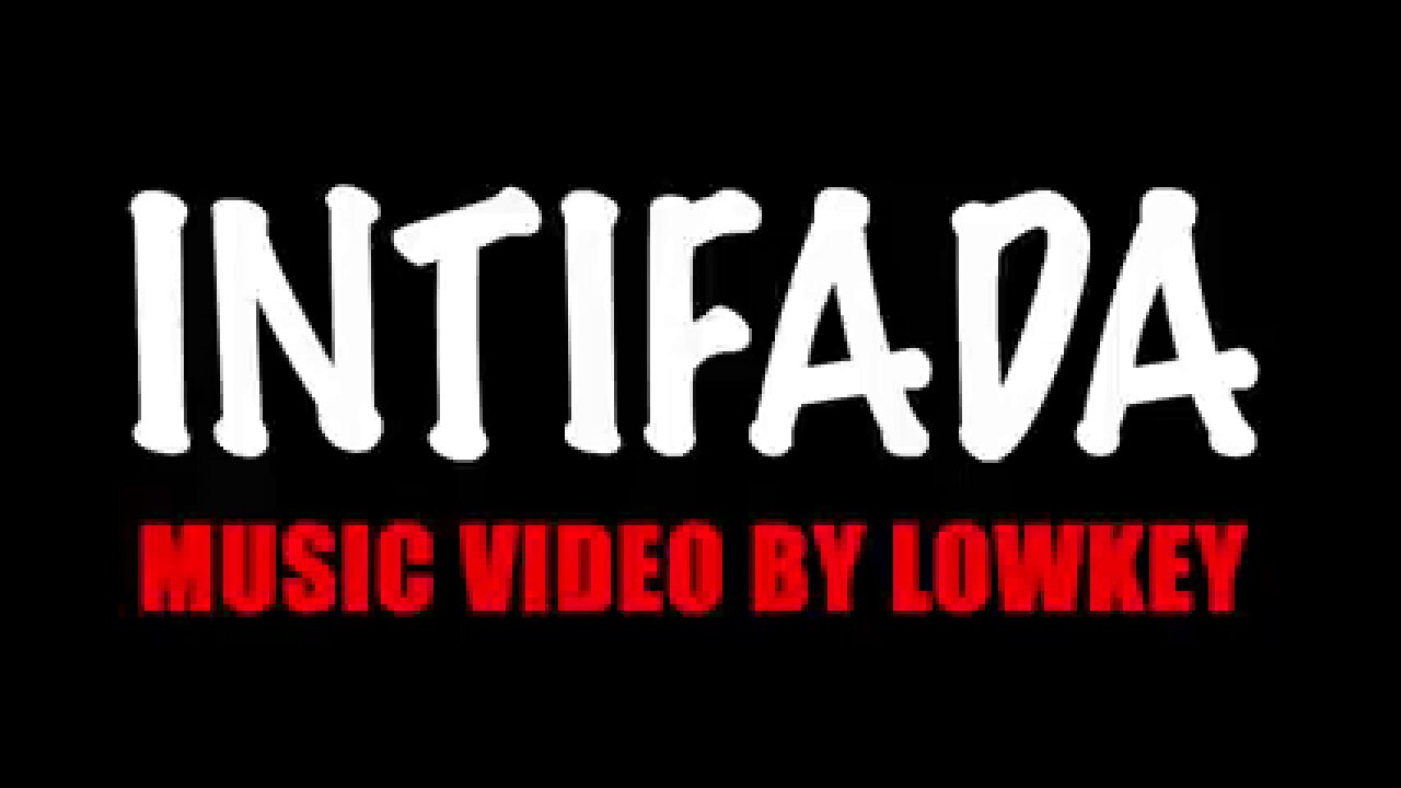 Intifada - Music Video By Lowkey