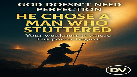 God Chose the Man Who Stuttered | The Power of Imperfection