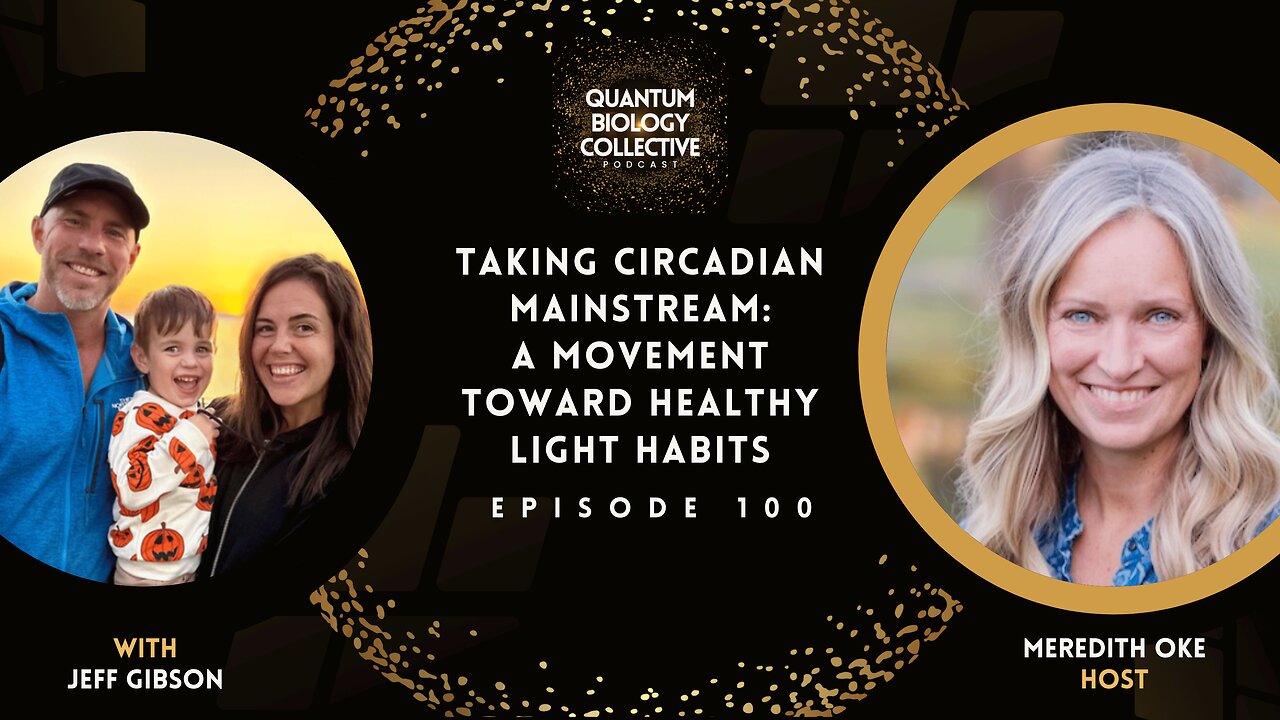 EP 100: Taking Circadian Mainstream: A Movement Toward Healthy Light Habits
