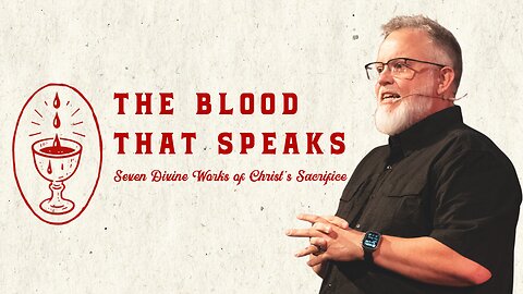 Sunday Service | The Blood That Speaks: Part 10 | Pastor Deane Wagner