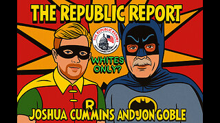 The Republic Report-WHITES ONLY?