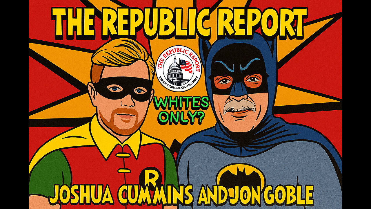 The Republic Report-WHITES ONLY?