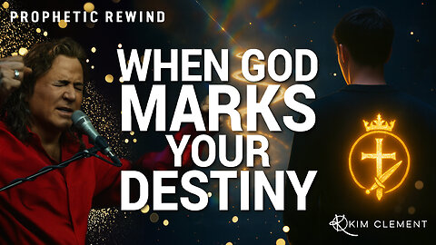 When God Marks Your Destiny | Kim Clement Prophetic Rewind