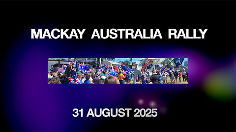 March For Australia Rally Mackay - 31st August 2025