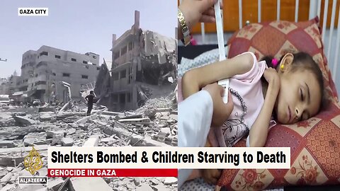 Shelters Bombed & Children Starving to Death