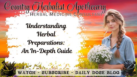Understanding Herbal Preparations: An In-Depth Guide