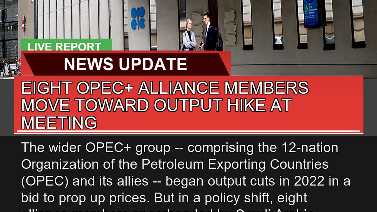 Eight Opec Alliance Members Move Toward Output Hi