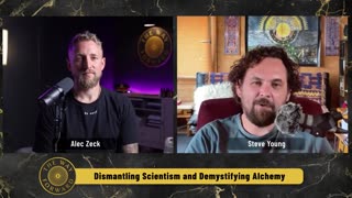 The Way Forward - Dr. Steve Young - Dismantling Scientism and Demystifying Alchemy -