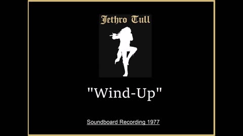 Jethro Tull - Wind-Up (Live in Manchester, England 1977) Soundboard